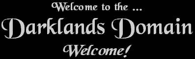 Welcome to the Darklands Domain, well come!