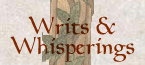 Writs and Whisperings